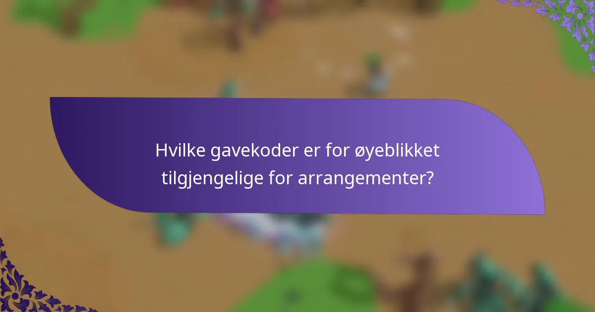 Hvilke gavekoder er for øyeblikket tilgjengelige for arrangementer?